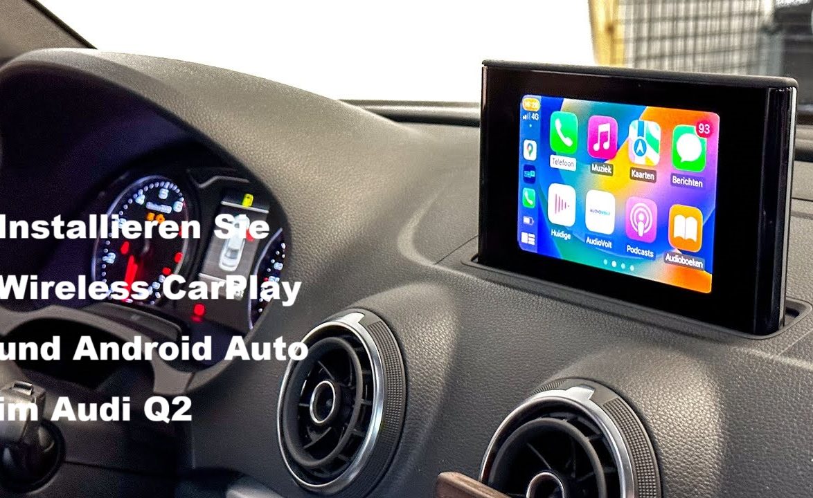 Wireless CarPlay & Android Auto im Audi Q2 nachrüsten