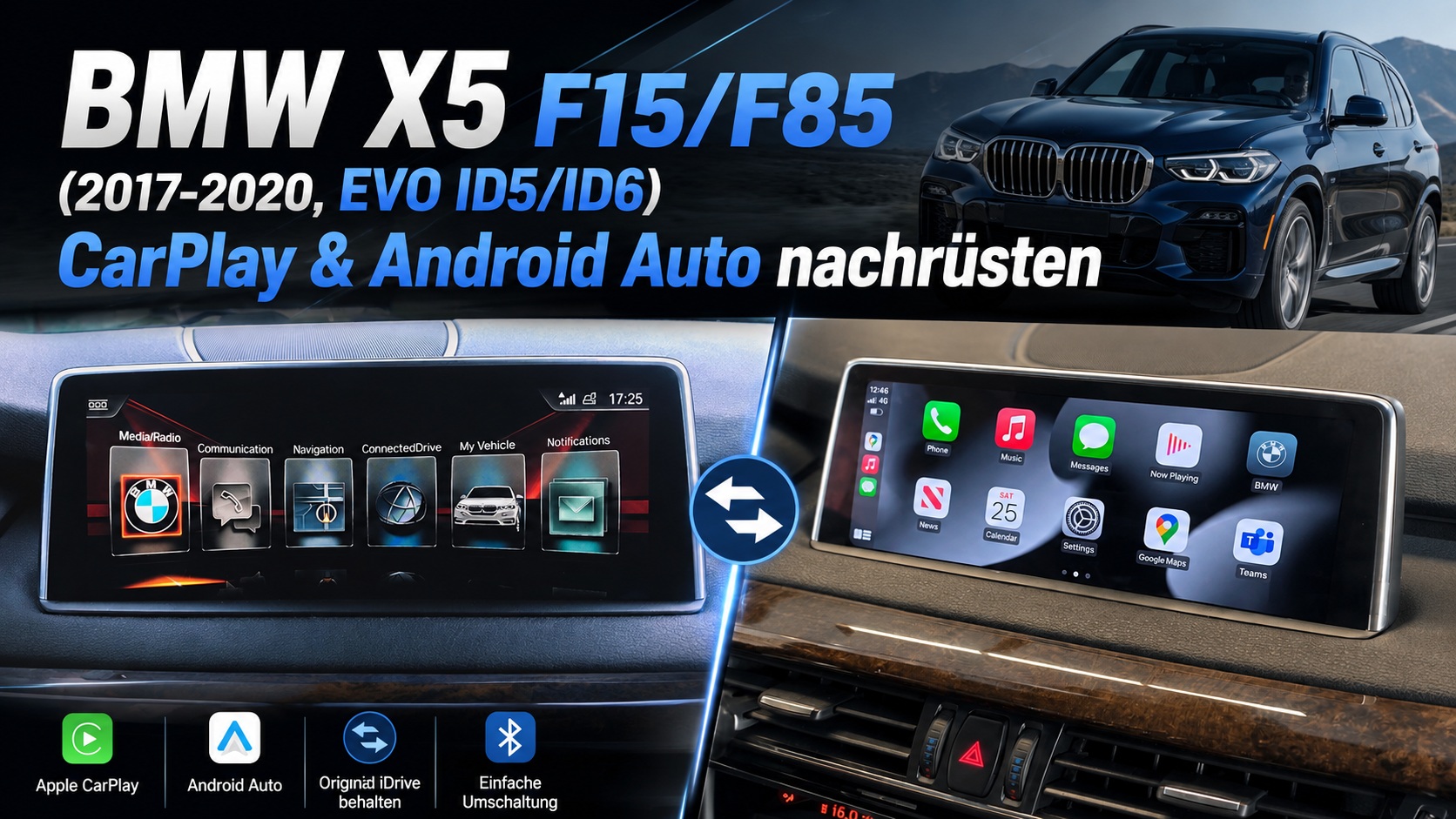 BMW X5 F15 F85 2017-2020, EVO ID5 ID6 CarPlay Android Auto nachrüsten