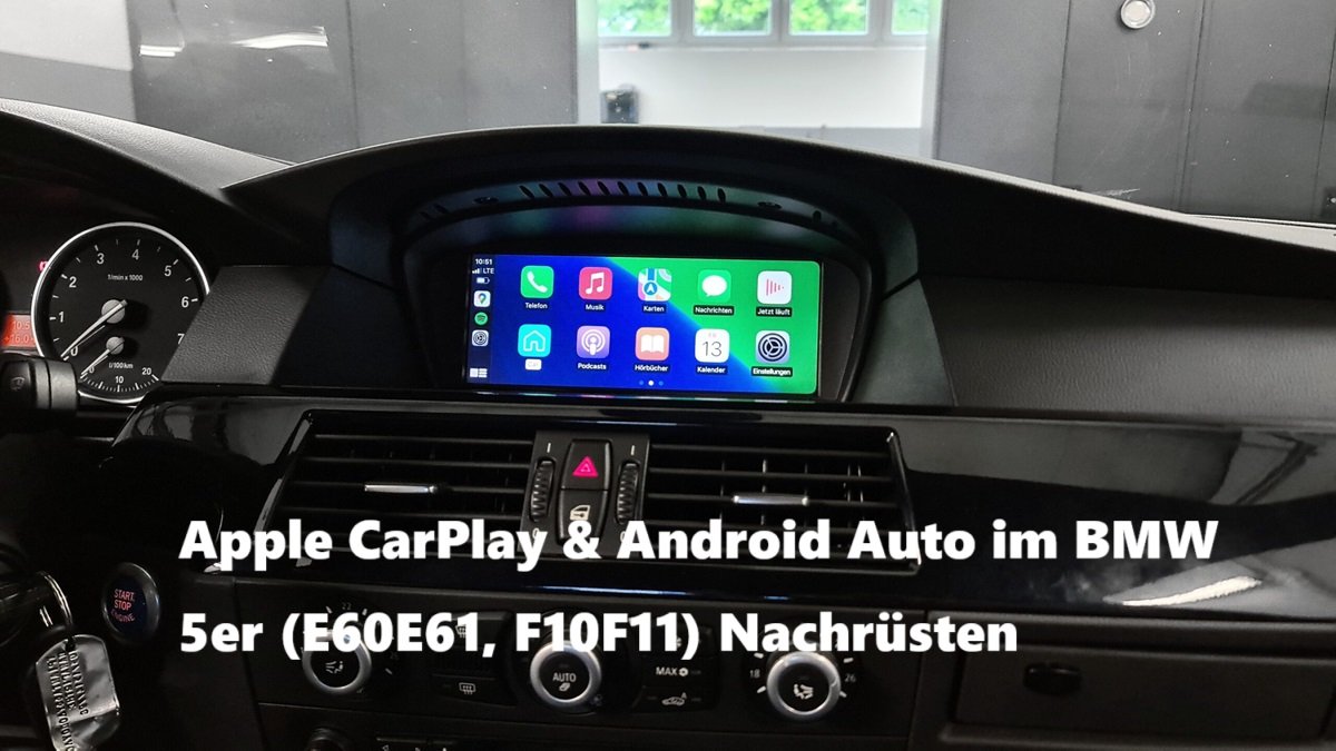 Apple CarPlay & Android Auto im BMW 5er (E60E61, F10F11) nachrüsten