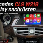 Mercedes CLS W218 CarPlay nachrüsten